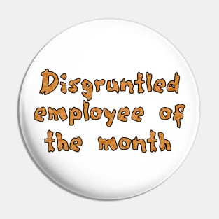 disgruntled Pin