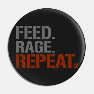 FEED.RAGE.REPEAT. Pin