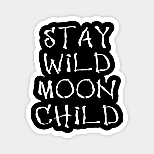 Wiccan Occult Satanic Witchcraft Stay Wild Moon Child Magnet