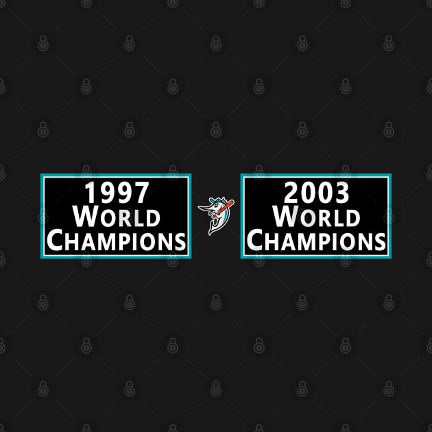 1997 & 2003 Champs by Marlins & Panthers Historian