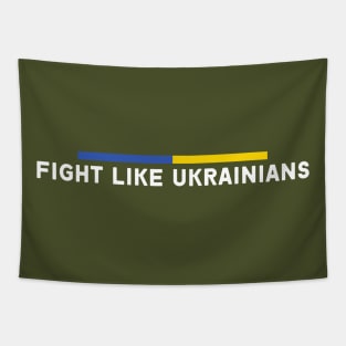 FIGHT LIKE UKRAINIANS Tapestry