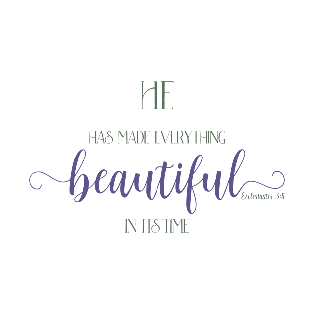 He Hath Made Everything Beautiful by Simply Robin Creations