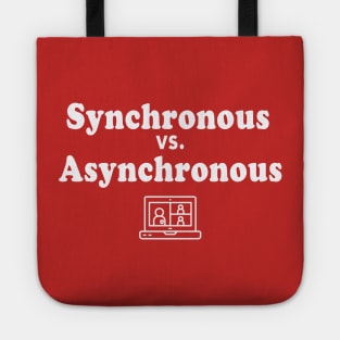 Synchronous vs Asynchronous Distance Learning Tote