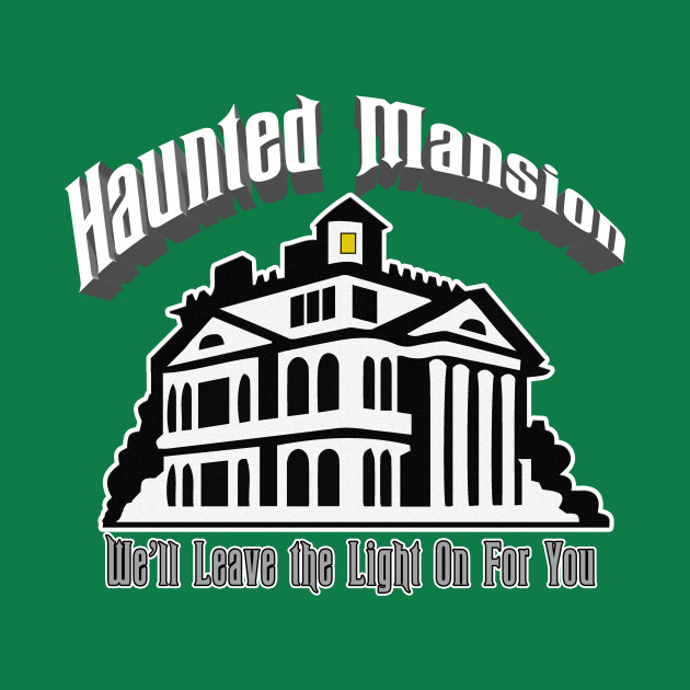 Discover Haunted Mansion-We'll leave the light on - Disneyland - T-Shirt