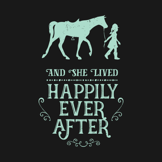 And She Lived Happily Ever After Equestrian Horse by GDLife