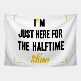 just here for the halftime show Tapestry