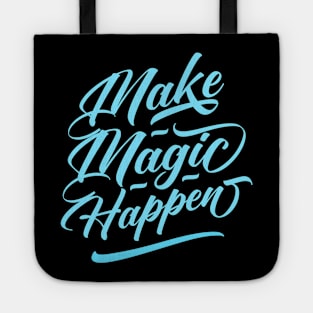 Make Magic happen Tote