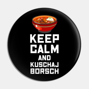 Russian Keep Calm eat Borsch Soup Borscht Quote Pin