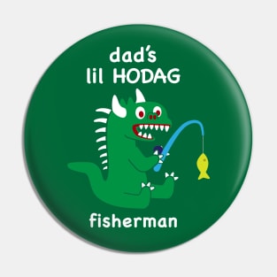 Lil Hodag - Dad’s Lil Hodag Fisherman Children's Character Pin