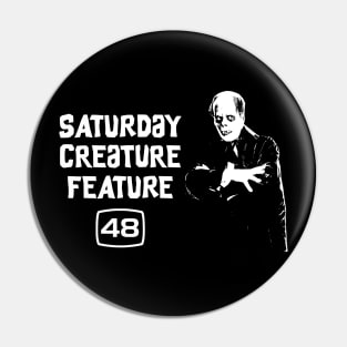 Saturday Creature Feature Pin