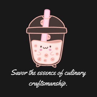 Savor the essence of culinary craftsmanship. T-Shirt