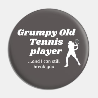 Grumpy Old tennis player Pin