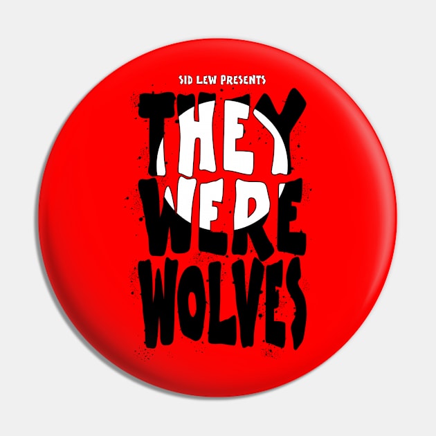 They Were Wolves title logo Pin by Hyperbolic_Fabrications