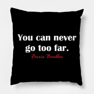 Never Too Far Pillow