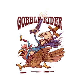 GOBBLE RIDER - Turkey Thanksgiving T-Shirt