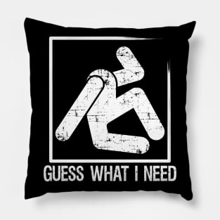 Sarcastic Guess Funny What I Need Sarcasm Clothing Pillow