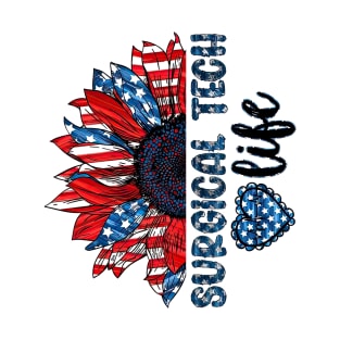 Surgical Tech Life American Flag Sunflower Independence Day T-Shirt