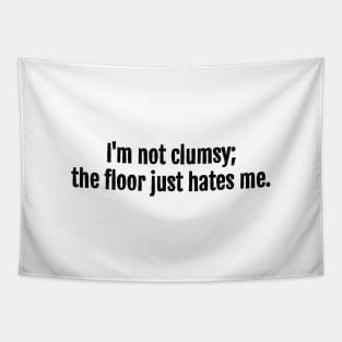 Unlucky with the Floor Sarcastic Quote - Monochromatic Black & White Tapestry