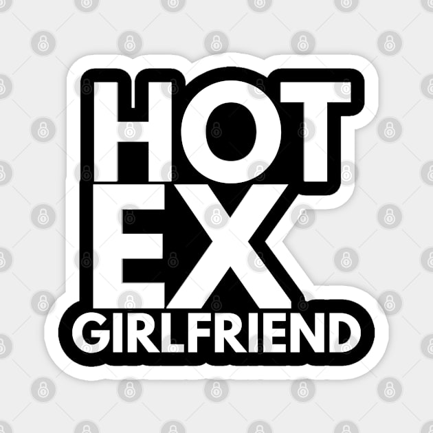 hot ex girlfriend Magnet by FromBerlinGift