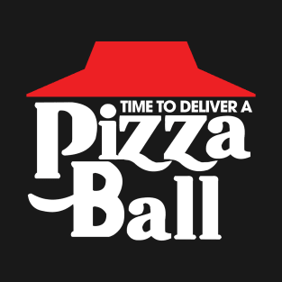 Time to Deliver a Pizza Ball - Eric Andre Show T-Shirt