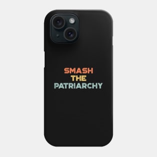 Smash The Patriarchy Vintage Retro (Sunset) Phone Case