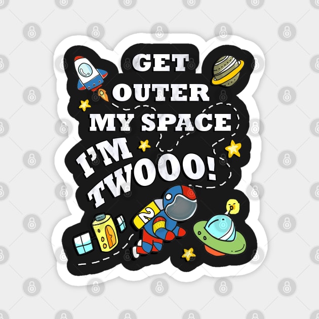 Birthday for 2 Year Old, Get Outer My Space I'm Twooo! Cute Astronaut, Space Theme Birthday Cards & Gifts Magnet by tamdevo1