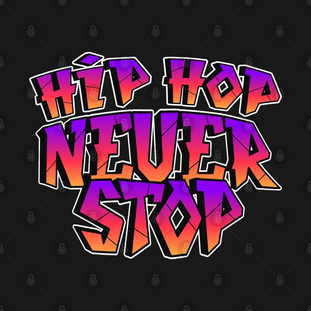 Hip Hop Never Stop by Astronaut.co