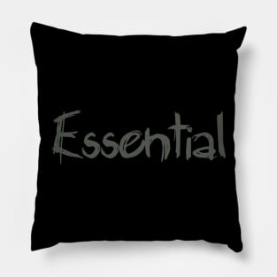 You are Essential Pillow