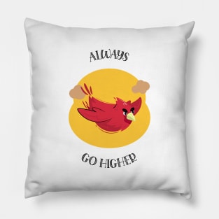 always go higher Pillow