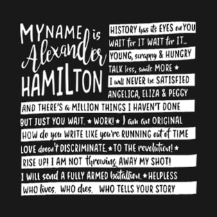 My name is Alexander Hamilton - Hamilton Musical T-Shirt