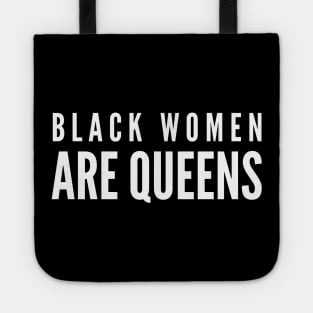 Black Women Are Queens | African American | Black Lives Tote