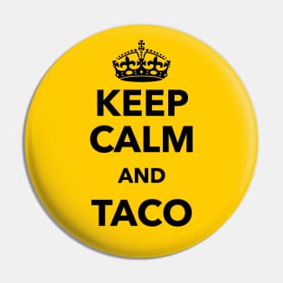 Keep Calm and TACO Pin