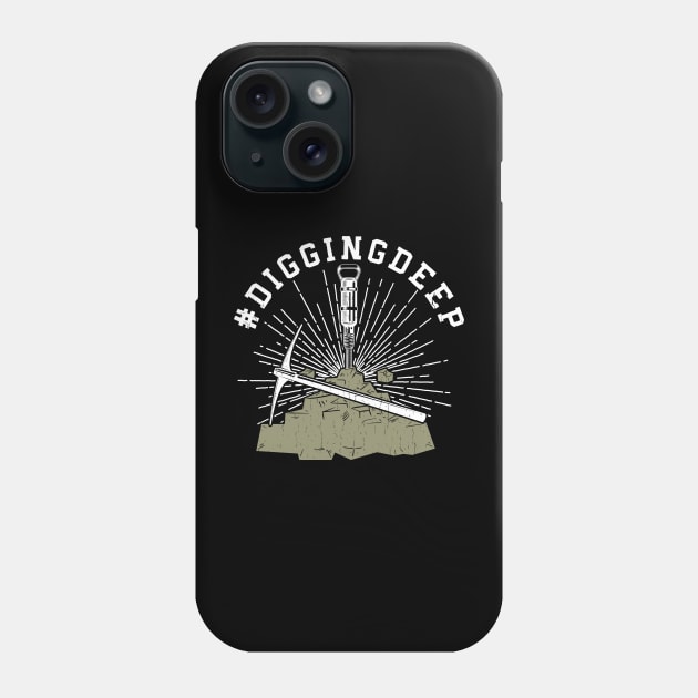 Digging Deep Mining Phone Case by WyldbyDesign