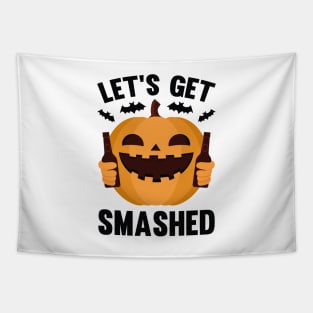 Let's Get Smashed Tapestry