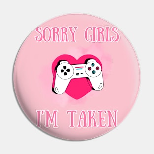 Sorry girls i'm taken by my new game Pin