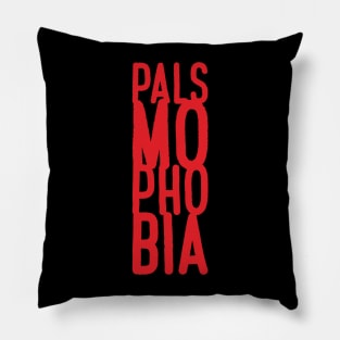 Palsmophobia Pillow