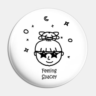 Feeling Spacey Pin