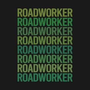 Green Text - Road Worker T-Shirt