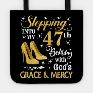 Stepping Into My 47th Birthday With God's Grace & Mercy Bday Tote