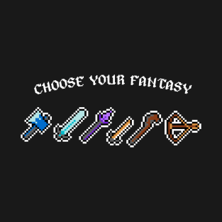 What's Your Fantasy? T-Shirt