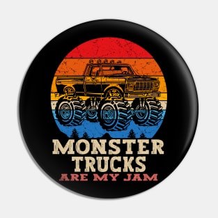 Monster Truck Are My Jam For Monster Truck Lovers Men & Kids Pin