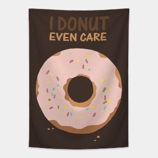 I Donut Even Care Tapestry