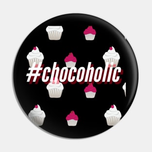 Chocoholic, I Love Chocolate Pin