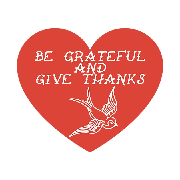 Be Grateful And Give Thanks by Barnabas