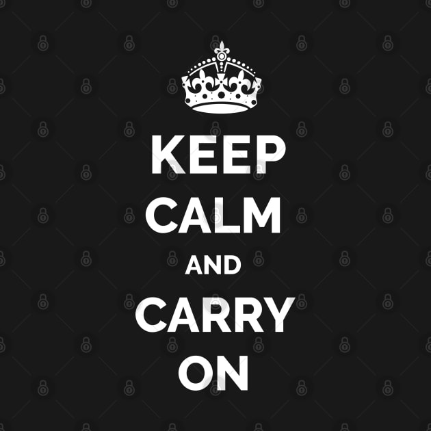 Keep Calm and Carry On by koolteas