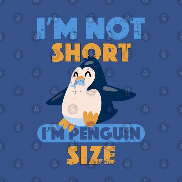 Penguin eating fish I'm Not Short I'm Penguin Size Short by alcoshirts