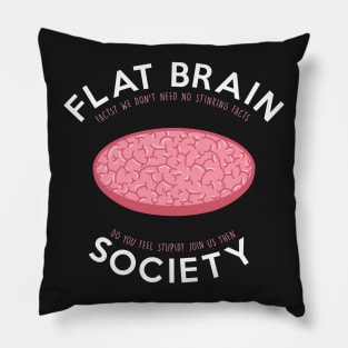 Flat brain society Pillow