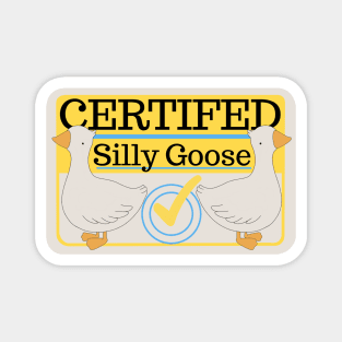 Certified Silly Goose Magnet