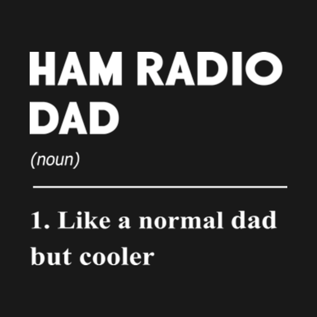 Discover Ham Radio Dad Amateur Radio Operator Antenna - Ham Radio - T-Shirt