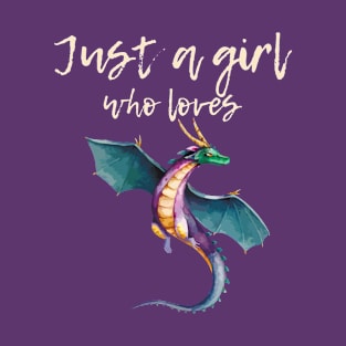 Just a Girl Who Loves Dragons T-Shirt